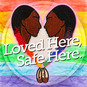 Loved Here Safe Here graphic